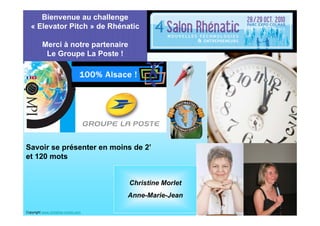 Bienvenue au challenge
   « Elevator Pitch » de Rhénatic

          Merci à notre partenaire
           Le Groupe La Poste...