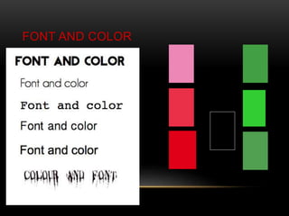 FONT AND COLOR
 