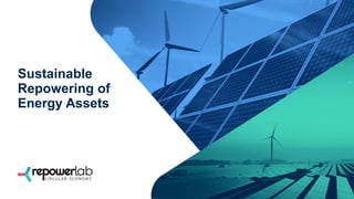 Sustainable
Repowering of
Energy Assets
COMPANY INTRODUCTION
 