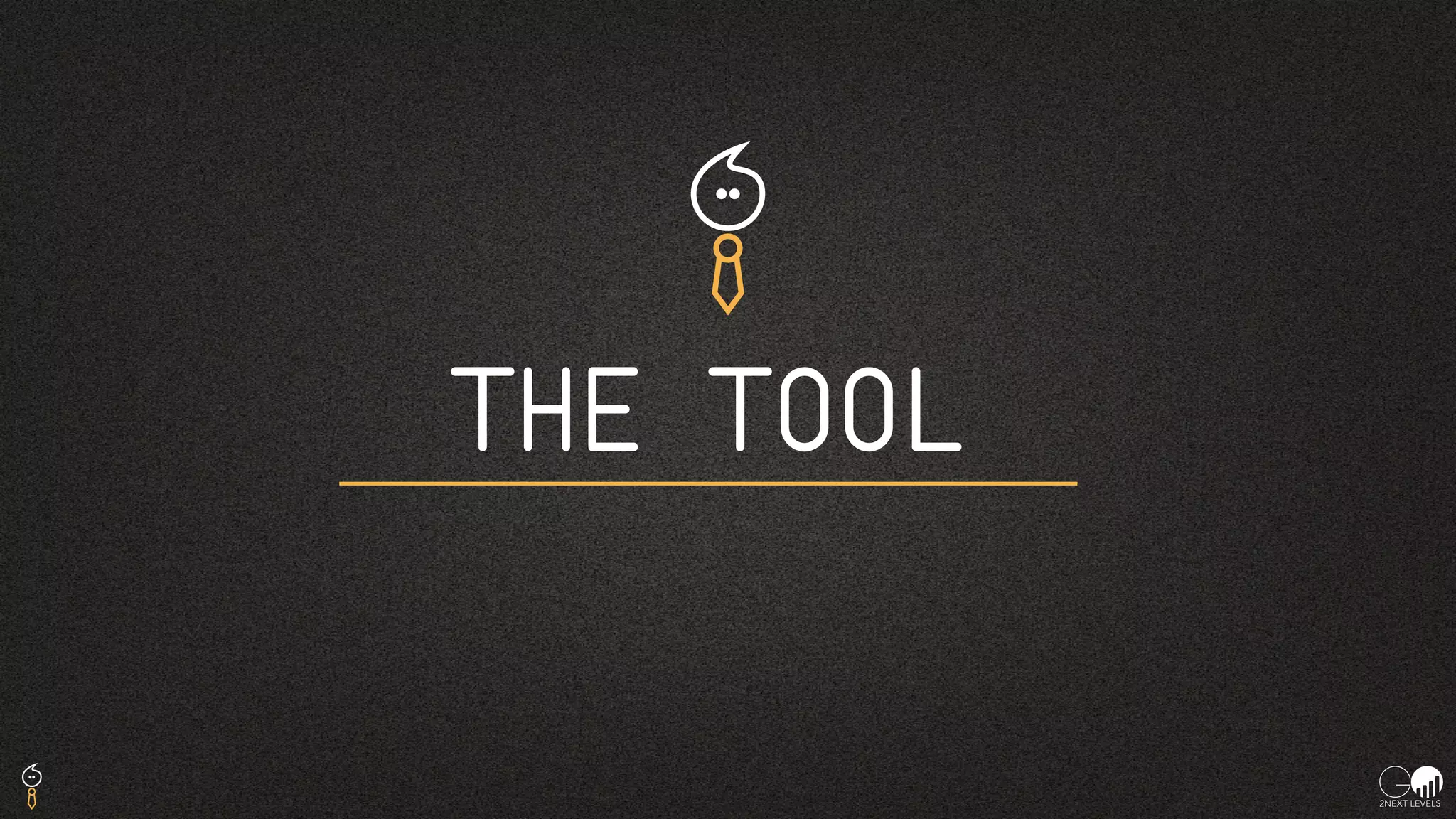 THE TOOL
 
