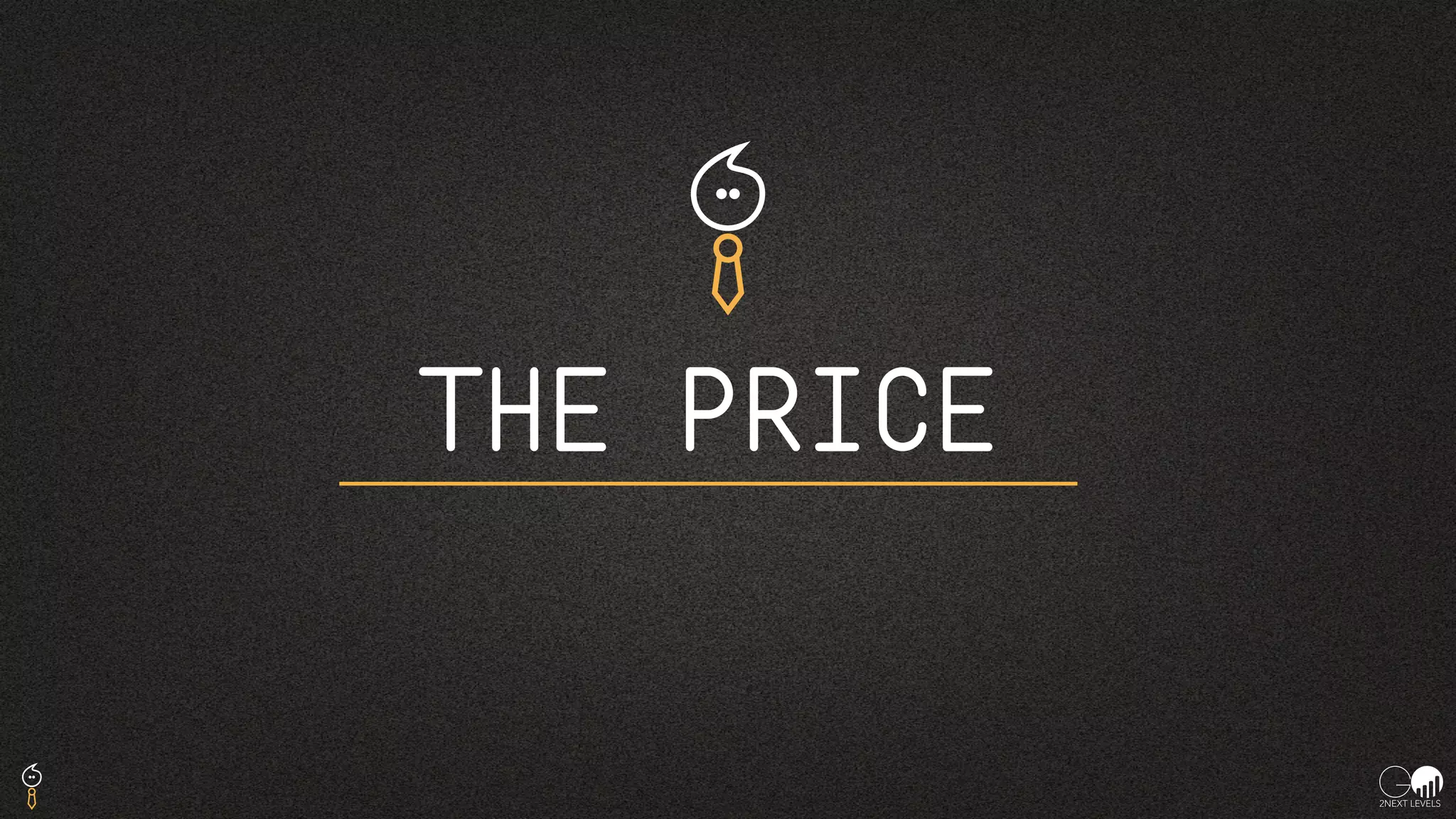 THE PRICE
 