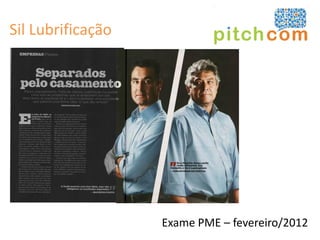 Sil Lubrificação




                   Exame PME – fevereiro/2012
 