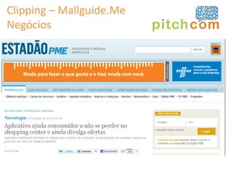 Clipping – Mallguide.Me
Negócios
 