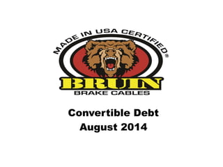 Convertible Debt
August 2014
 