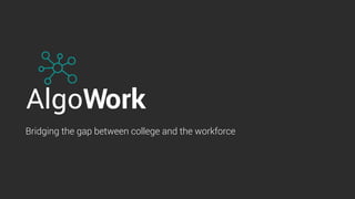 Bridging the gap between college and the workforce
 