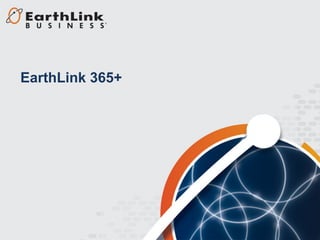 EarthLink 365+
 