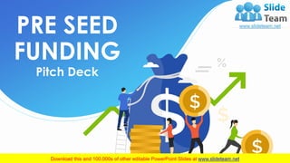 Month 2019
PRE SEED
FUNDING
Pitch Deck
 