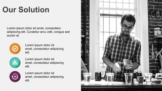 Our Solution
Lorem ipsum dolor sit amet, consectetur
adipiscing elit. Curabitur arcu velit, congue sed
auctor at.
Lorem ipsum dolor sit
amet, consectetur adipiscing
elit.
Lorem ipsum dolor sit
amet, consectetur adipiscing
elit.
Lorem ipsum dolor sit
amet, consectetur adipiscing
elit.

 