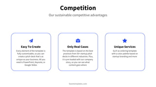 Competition
Our sustainable competitive advantages
Only Real Cases Unique ServicesEasy To Create
 