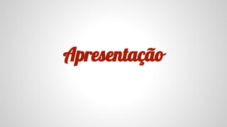 Apresentação
 