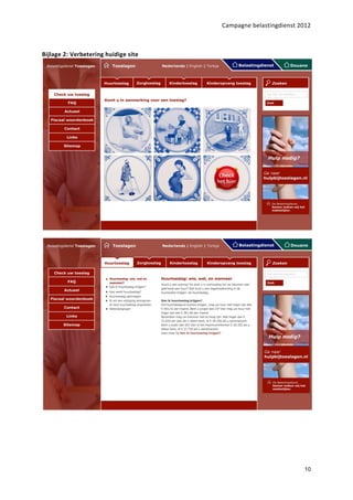 Campagne belastingdienst 2012



Bijlage 2: Verbetering huidige site




                                                                10
 