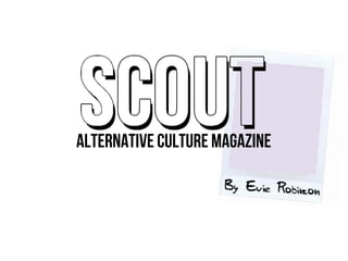 Alternative culture magazine
 