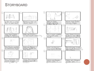 STORYBOARD
 