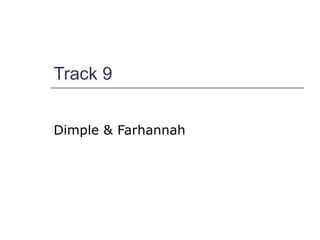Track 9 Dimple & Farhannah 