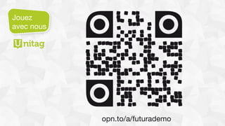 Jouez
avec nous
opn.to/a/futurademo
 