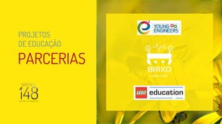 PROJETOS
DE EDUCAÇÃO
PARCERIAS
 