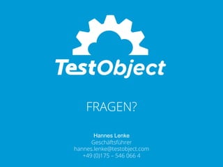 FRAGEN?
Hannes Lenke
Geschäftsführer
hannes.lenke@testobject.com
+49 (0)175 – 546 066 4

 