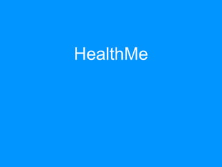 HealthMe 
 