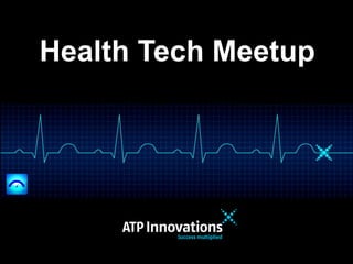 Health Tech Meetup

 