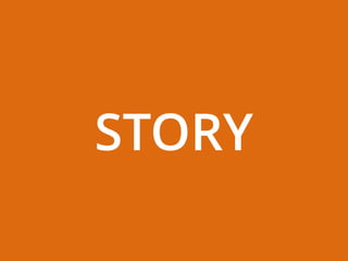 STORY
 
