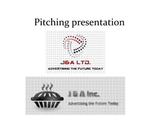 Pitching presentation
 
