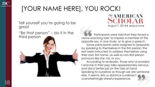 [YOUR NAME HERE], YOU ROCK!
Tell yourself you’re going to be
great
“Be that person” – do it in the
third person
August 7, ...