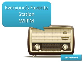 Everyone’s Favorite
Station
WIIFM
 