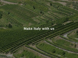 Make Italy with us
 