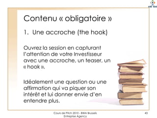 Exemples de customer pain …HEFF 2009 - Bruno Wattenbergh - www.bwatt.be43Example#1: Package Shipping Industry Pain: I have to get this package delivered quick! USP: “When it absolutely, positively has to be there overnight.” (Federal Express) Example #2: Food Industry Pain: The kids are starving, but Mom and Dad are too tired to cook! USP: “Pizza delivered in 30 minutes or it’s free!” (Dominos Pizza) 