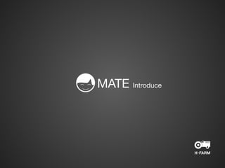 MATE Introduce
 