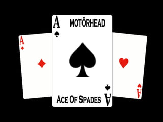 Ö MOTÖRHEAD Ace Of Spades 