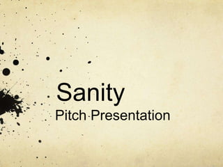 Pitch Presentation Sanity 