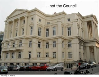 ...not the Council




Saturday, 21 April 12
 