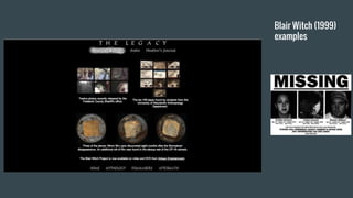 Blair Witch (1999)
examples
 