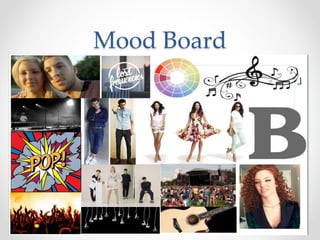Mood Board
 