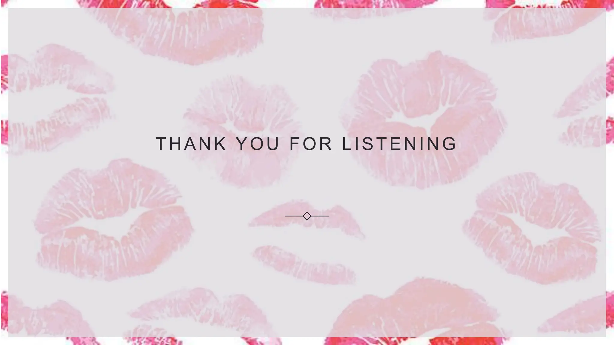 THANK YOU FOR LISTENING
 