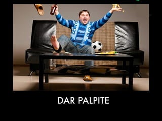 DAR PALPITE
 