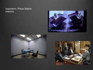 Inspiration: Police Station
Interiors
 