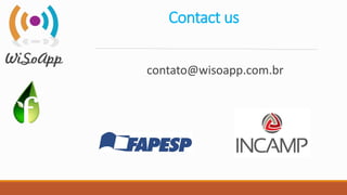 Contact us
contato@wisoapp.com.br
 