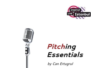 Pitching
Essentials
by Can Ertugrul
 