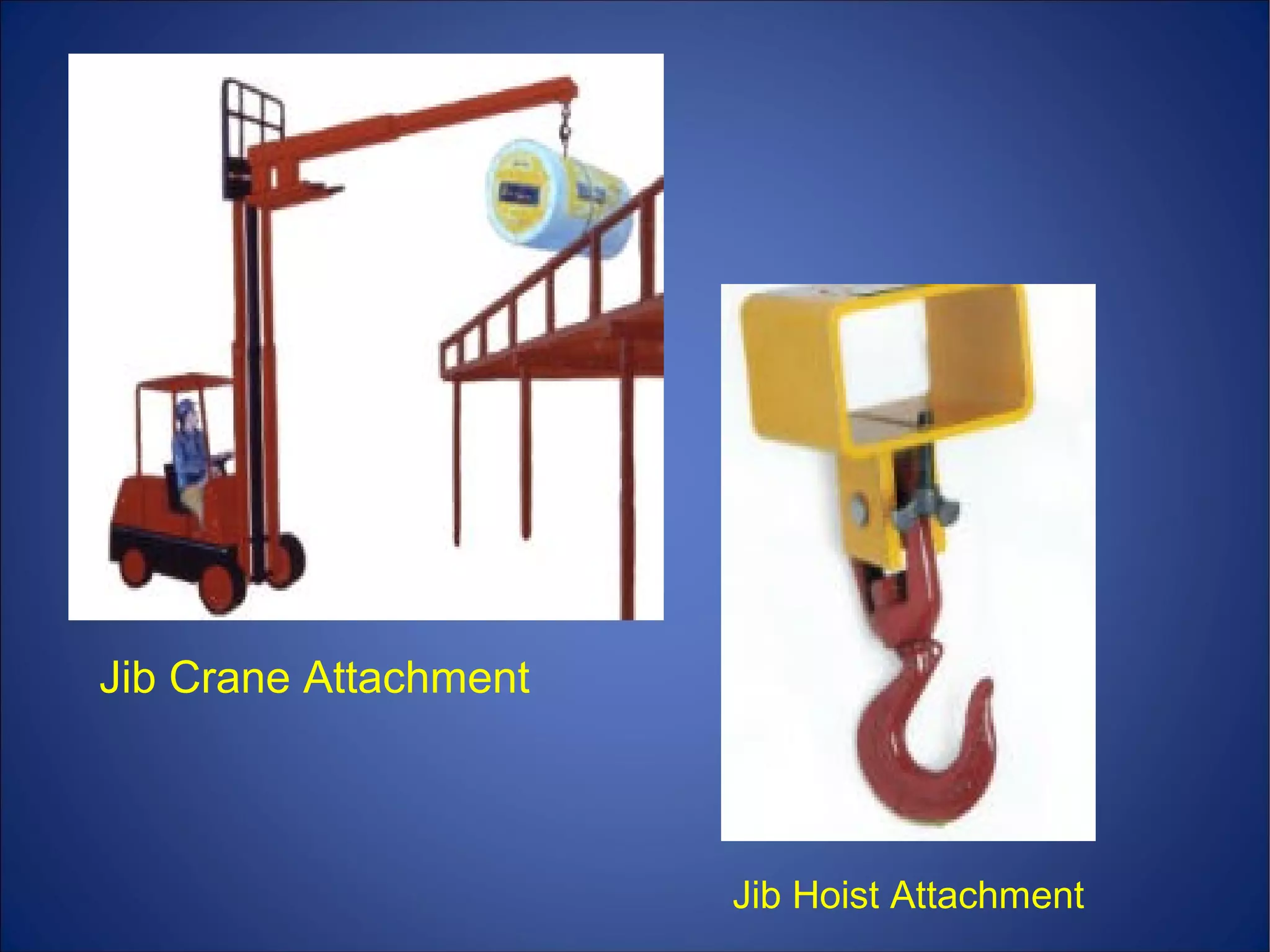 Jib Hoist Attachment
Jib Crane Attachment
 