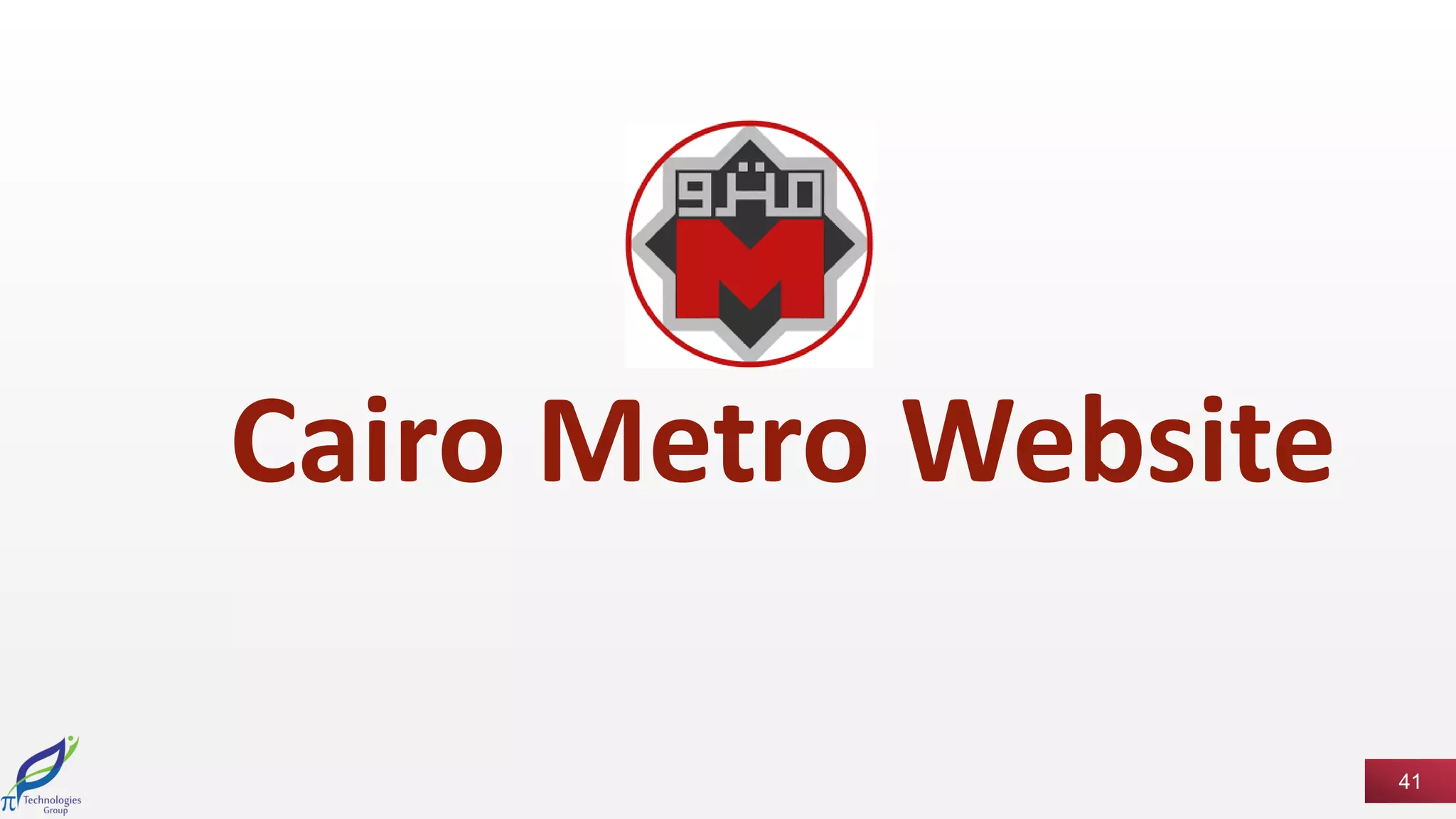 41
Cairo Metro Website
 