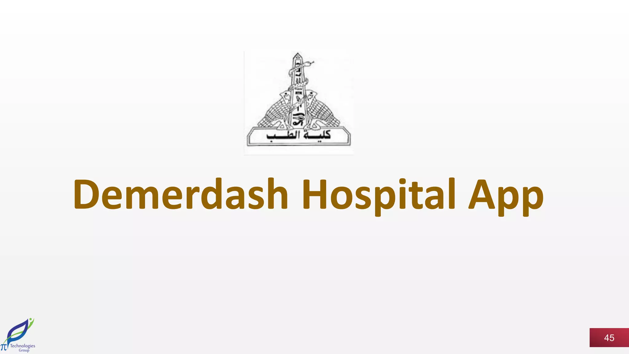 45
Demerdash Hospital App
 