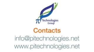 Contacts
info@pitechnologies.net
www.pitechnologies.net