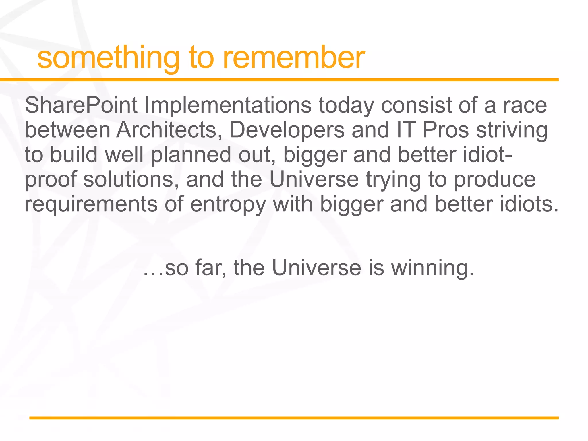 …so far, the Universe is winning.
 