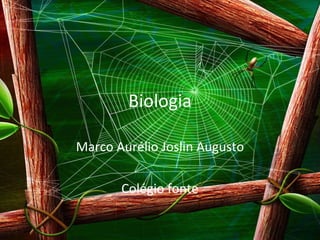 Biologia Marco Aurélio Joslin Augusto Colégio fonte 
