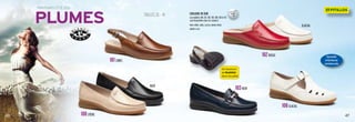 46 47
PRINTEMPS / ÉTÉ 2013
TAILLES 35 - 41
GLACIAL
101CAMEL
102ROUGE
103NOIR
108GLACIAL
100CRÈME
PLUMES
NOIR
COULEURS EN CUIR
Les modèles 100, 101, 102, 103, 108, 150 et 151
sont disponibles dans les couleurs :
NOIR, CRÈME, CAMEL, GLACIAL, MARIN, ROUGE,
ARGENT et OR
COULEURS
PAGE
3
Un maximum
de flexibilité
dans vos pieds
Semelle
intérieure
rembourée
 