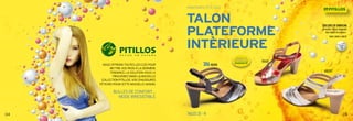 PRINTEMPS / ÉTÉ 2013
TAILLES 35 - 41
306MARIN
ROUGE
ARGENT
Talon
plateforme
intèrieure
04 05
Couleurs en charolinA
Le modèle 306 est disponible
dans toutes les couleurs :
ROUGE, MARIN et ARGENT
BULLES DE CONFORT…
MODE IRRESISTIBLE
Nous offrons toutes les clés pour
mettre vos pieds à la dernière
tendance. La solution vous la
trouverez dans la nouvelle
collection Pitillos. Vos chaussures
fétiches pour cette nouvelle saison.
COULEURS
PAGE
3
Semelle
intérieure
bidensité
 