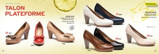 14 15
TAILLES 35 - 41
PRINTEMPS / ÉTÉ 2013
Talon
Plateforme
292TAUPE
291MARIN
GLACIAL
CAMEL
290NOIR
293NUDE
ROUGE
PIERRE
COULEURS EN CUIR
Les modèles 290, 291, 292 et 293 sont
disponibles dans les couleurs :
NOIR, CRÈME, CAMEL, GLACIAL, MARIN,
ROUGE, ARGENT et OR
COULEURS EN CUIR VERNI
Les modèles 290, 292 et 293 sont
disponibles dans les couleurs :
MARIN, TAUPE, ROUGE, NUDE, PIERRE et BLANC
COULEURS
PAGE
3
 