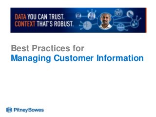 Best Practices for
Managing Customer Information

 
